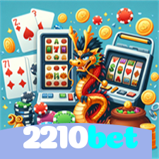 2210bet：Jogue nas melhores slots e conquiste grandes jackpots!
