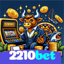2210bet：O melhor cassino online está te esperando! Aposte e vença!