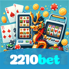 2210bet：Em nosso cassino online, grandes prêmios estão ao seu alcance!