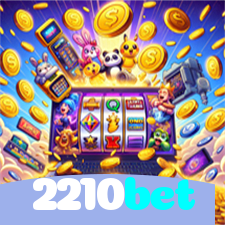 2210bet:As melhores slots para você! Aposte e ganhe agora!
